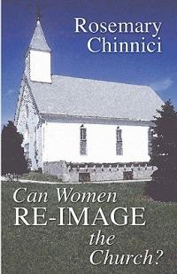 Can Women Re-Image the Church? - Rosemary Chinnici - cover