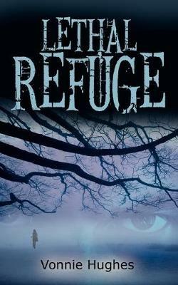 Lethal Refuge - Vonnie Hughes - cover