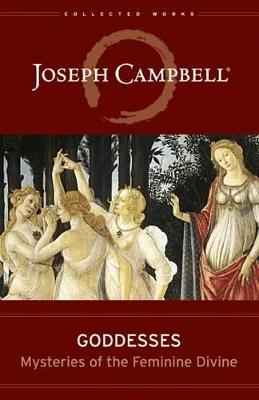 Goddesses: Mysteries of the Feminine Divine - Joseph Campbell - cover
