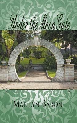 Under the Moon Gate - Marilyn Baron - cover