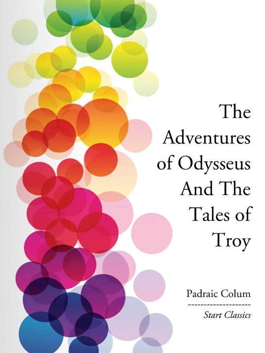The Adventures of Odysseus And The Ta - Padraic Colum - ebook