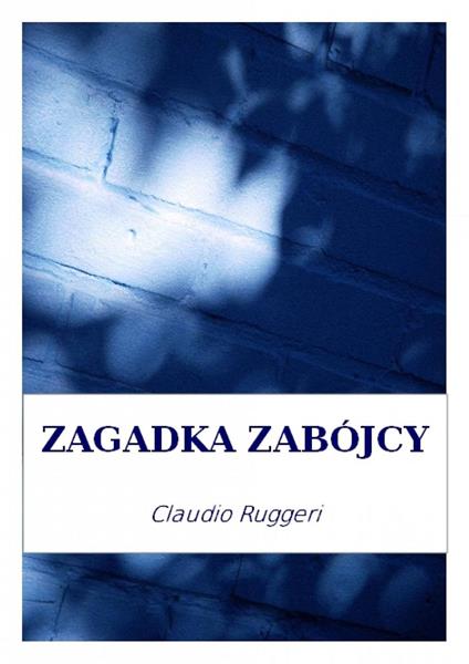 Zagadka Zabójcy - Claudio Ruggeri - ebook