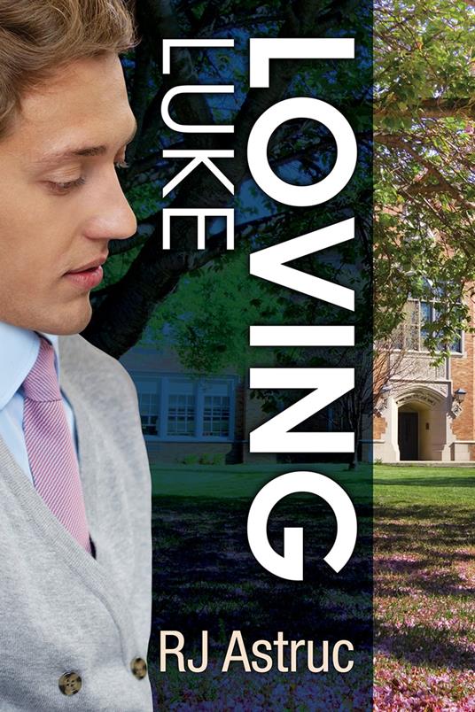 Loving Luke - RJ Astruc - ebook