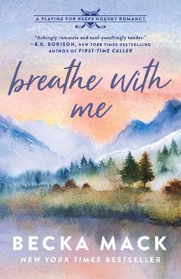 Breathe with Me: A Playing for Keeps Hockey Romance - Becka Mack - cover