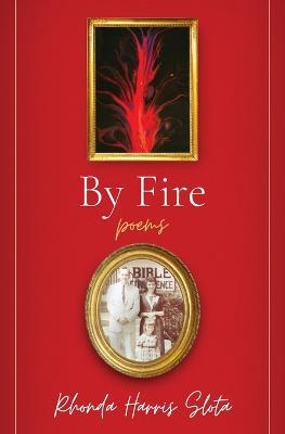 By Fire - Rhonda Harris Slota - cover