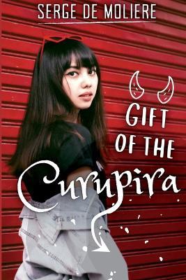 Gift of the Curupira - Serge De Moliere - cover