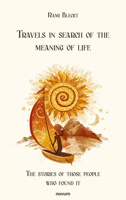 Travels in search of the meaning of life