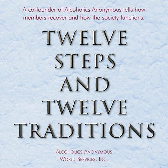 Twelve Steps and Twelve Traditions