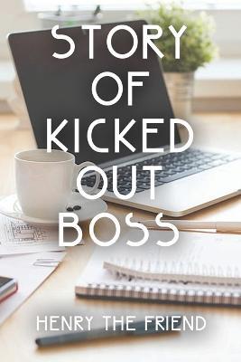 Story of Kicked Out Boss - Henry the Friend - cover