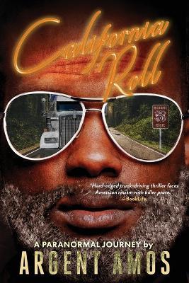 California Roll: A Paranormal Journey - Argent Amos - cover