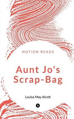 Aunt Jo's Scrap Bag, Volume 3 - Louisa May - cover