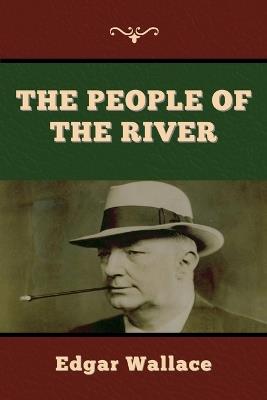 The People of the River - Edgar Wallace - cover