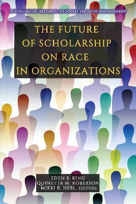 The Future of Scholarship on Race in Organizations - cover