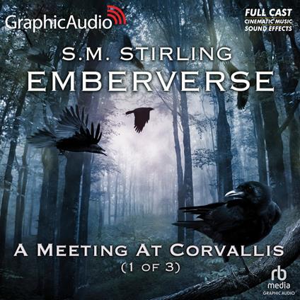 A Meeting At Corvallis (1 of 3) [Dramatized Adaptation]