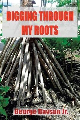 Digging Through My Roots - George Davson - cover