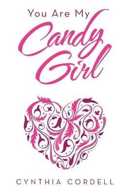 You Are My Candy Girl - Cynthia Cordell - cover
