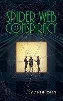Spider Web of Conspiracy - DV Anderson - cover