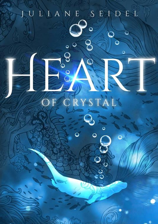 Heart of Crystal - Juliane Seidel - ebook