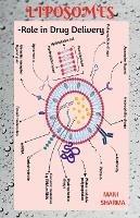 Liposomes: Role in Drug Delivery: -from research to patient's bed side - Mani Sharma - cover