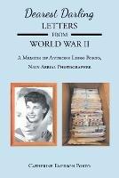 Dearest Darling, Letters from World War II: A Memoir of Anthony Libro Porto, Navy Aerial Photographer - Catherine Emerson Porto - cover