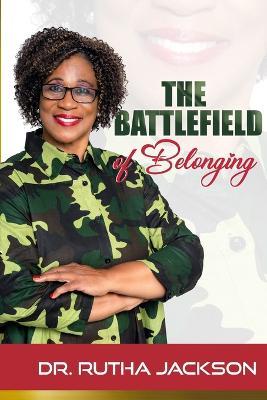 The Battlefield of Belonging - Rutha Jackson - cover