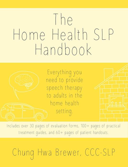 The Home Health SLP Handbook