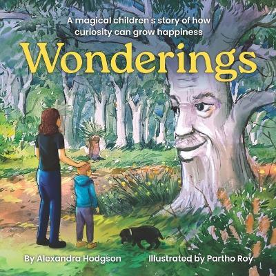 Wonderings: A magical children's story of how curiosity can grow happiness - Alexandra Hodgson - cover