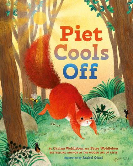 Piet Cools Off - Carina Wohlleben,Peter Wohlleben,Rachel Qiuqi,Jane Billinghurst - ebook