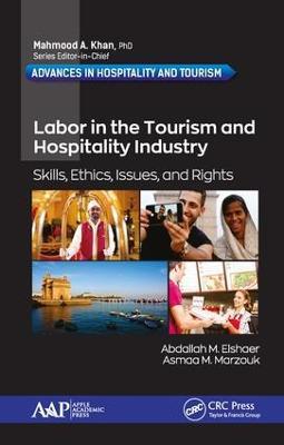 Labor in the Tourism and Hospitality Industry: Skills, Ethics, Issues, and Rights - Abdallah M. Elshaer - cover