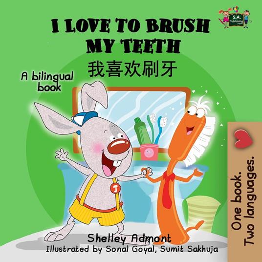 I Love to Brush My Teeth: English Chinese Bilingual Book - Shelley Admont,KidKiddos Books - ebook