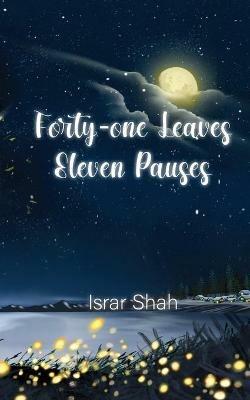 Forty-one Leaves Eleven Pauses - Syed Israr Shah - cover