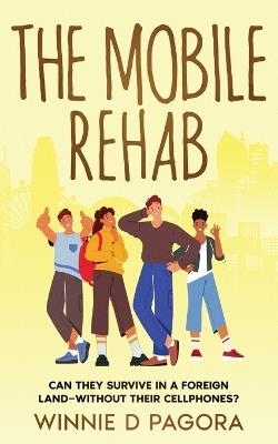 The Mobile Rehab - Winnie D Pagora - cover
