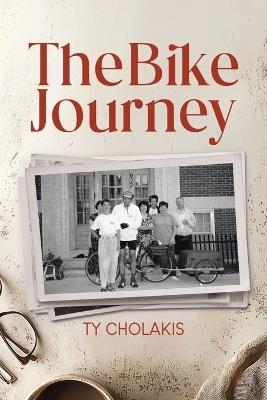 The Bike Journey - Ty Cholakis - cover