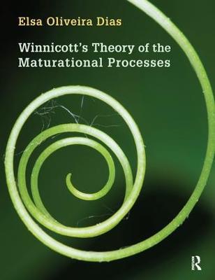 Winnicott's Theory of the Maturational Processes - Elsa Oliveira Dias - cover
