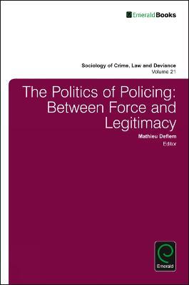The Politics of Policing: Between Force and Legitimacy - cover