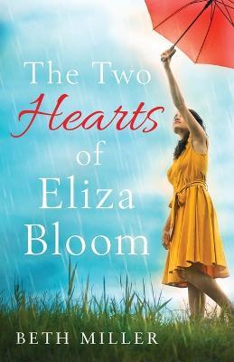 The Two Hearts of Eliza Bloom - Beth Miller - cover