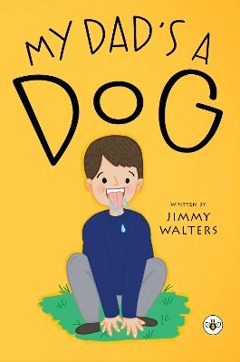 My Dad's A Dog - Jimmy Walters - cover