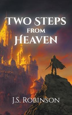 Two Steps from Heaven - J S Robinson - cover
