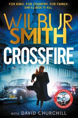Crossfire: THE SUNDAY TIMES BESTSELLING THRILLER FOR 2025 - Wilbur Smith,David Churchill - cover