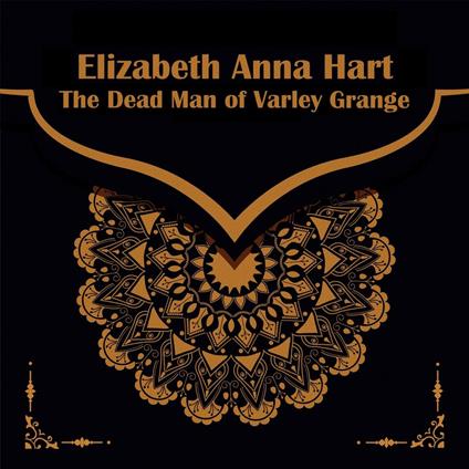 Dead Man of Varley Grange, The