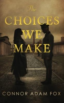 The Choices We Make - Connor Adam Fox - cover