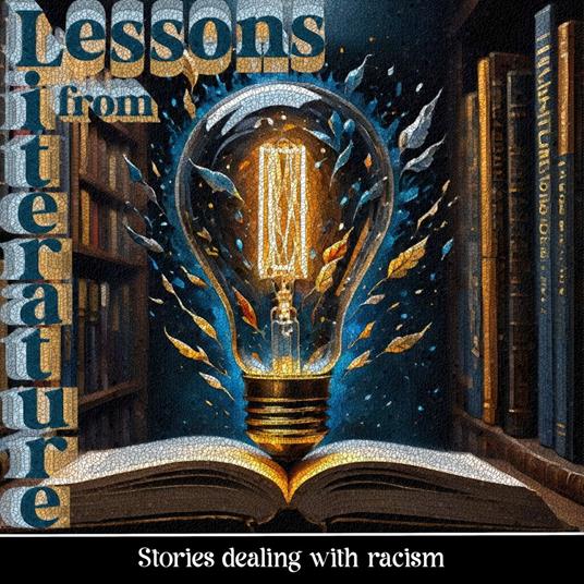 Lessons from Literature - Stories Dealing With Racism