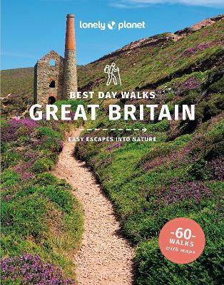 Lonely Planet Best Day Walks Great Britain - Lonely Planet,Sian Lewis,Beth Pipe - cover