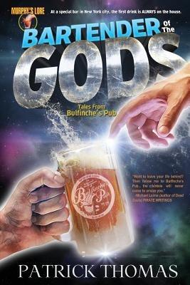 Murphy's Lore: Bartender of the Gods - Patrick Thomas - cover