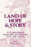 Land of Hope & Story: A celebration of rural Britain's history, myth and Legend - cover