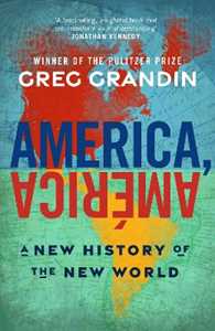 Libro in inglese America, América: A New History of the New World Greg Grandin