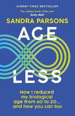 Age Less: 'THE WELLNESS BOOK OF THE YEAR' Daily Mail - Sandra Parsons - cover