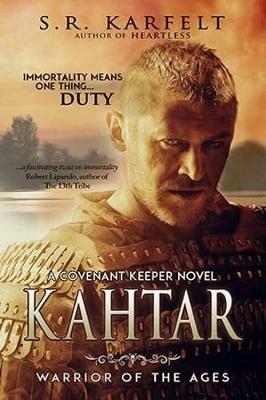 Kahtar: Warrior of the Ages - S R Karfelt - cover