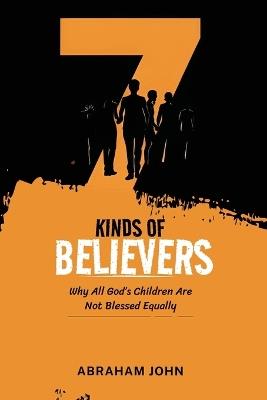 7 Kinds of Believers - Abraham John - cover