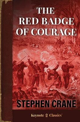 The Red Badge of Courage (Annotated Keynote Classics) - Stephen Crane - cover